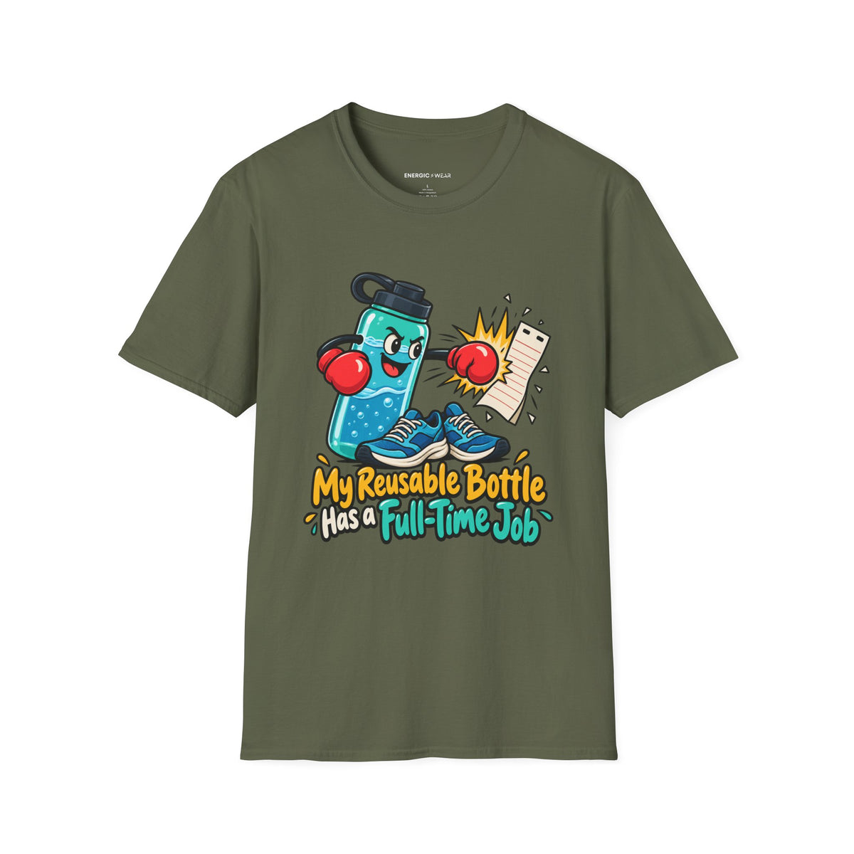 Graphic fitness T-shirt featuring the "My Reusable Bottle Has a Full-Time Job" design.