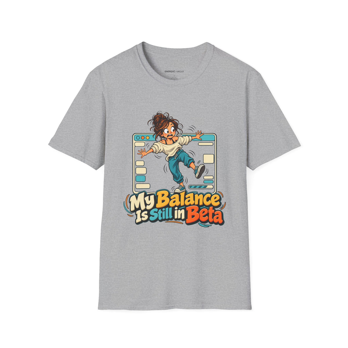 Graphic fitness T-shirt featuring the "My Balance Is Still in Beta" design.