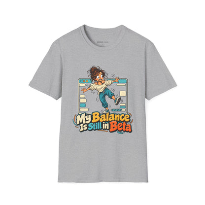 Graphic fitness T-shirt featuring the "My Balance Is Still in Beta" design.