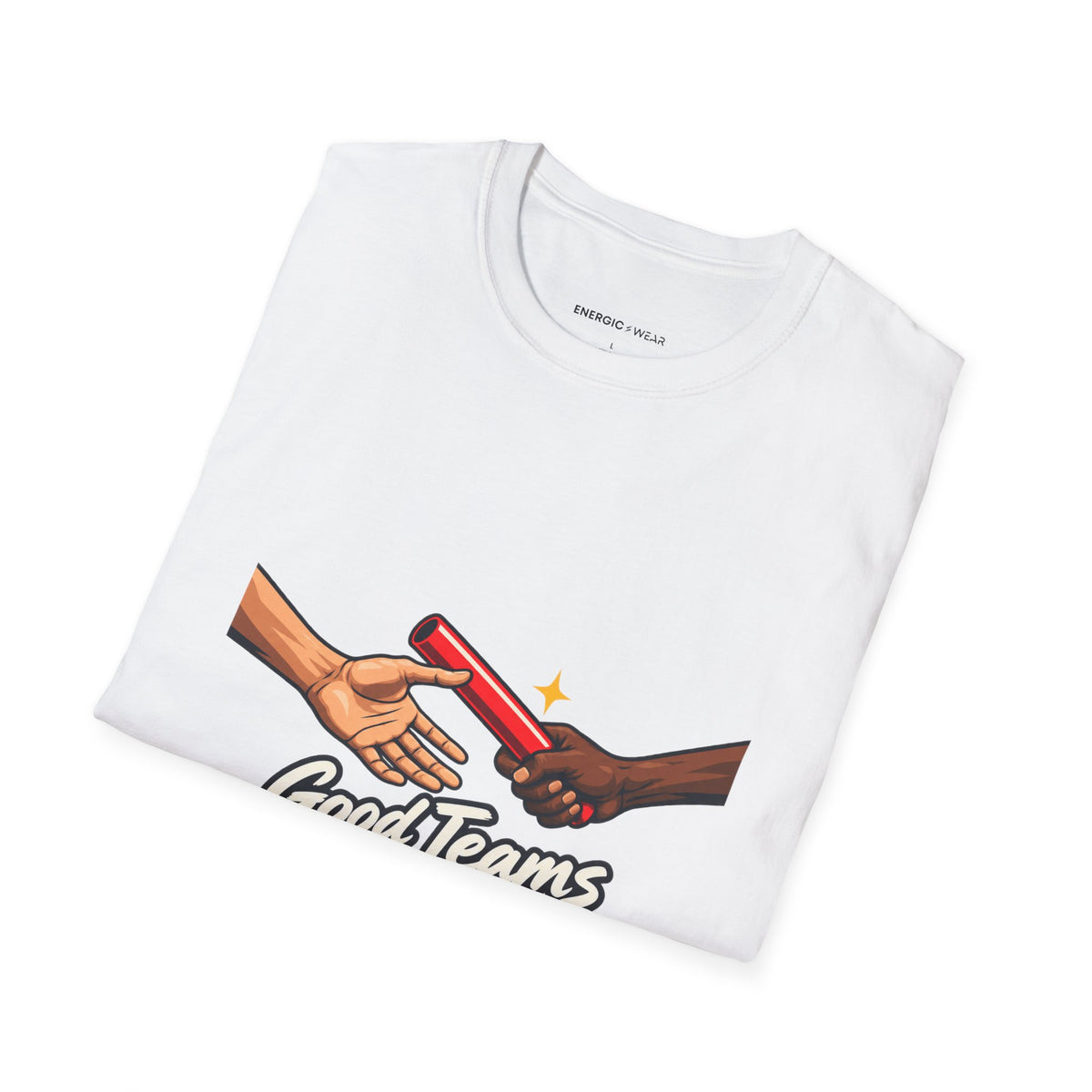 Graphic fitness T-shirt featuring the "Good Teams Pass More Than a Baton" design.