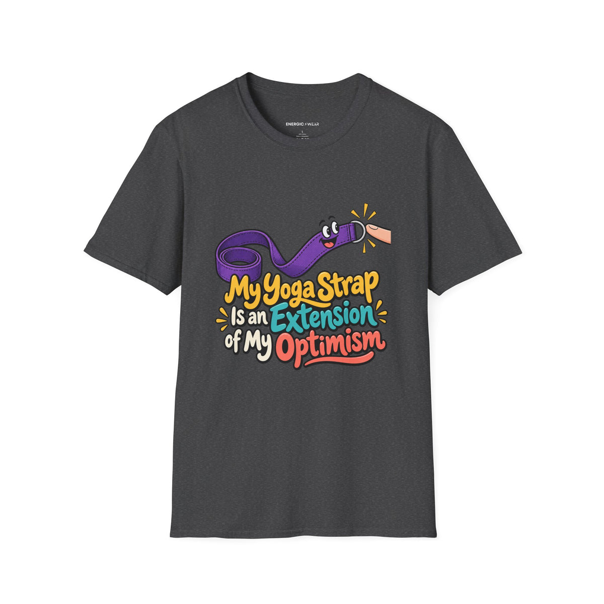 Graphic fitness T-shirt featuring the "My Yoga Strap Is an Extension of My Optimism" design.