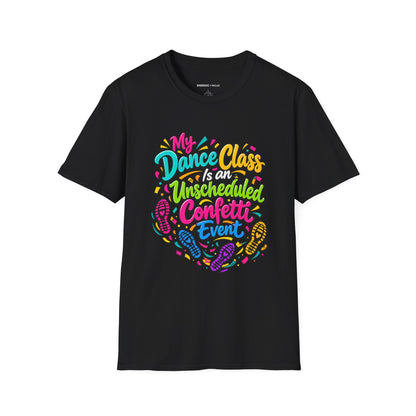 Graphic fitness T-shirt featuring the "My Dance Class Is an Unscheduled Confetti Event" design.