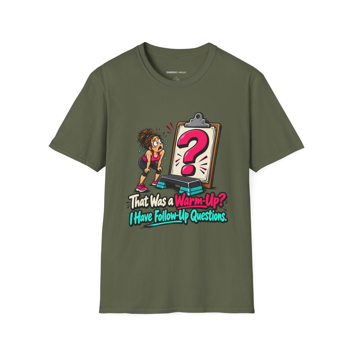 That Was a Warm-Up I Have Follow-Up Questions T-Shirt