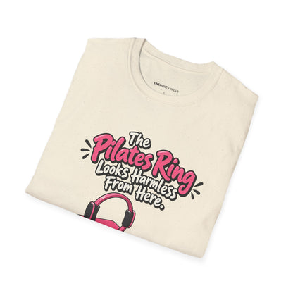 The Pilates Ring Looks Harmless From Here T-Shirt