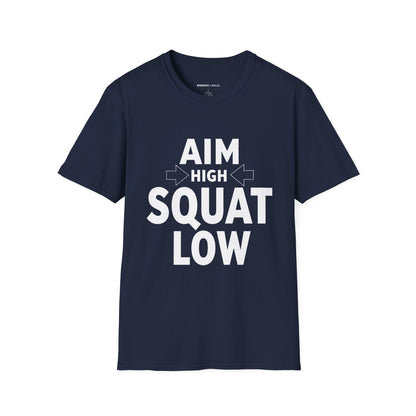 Aim High Squat Low - Motivational Workout Tee