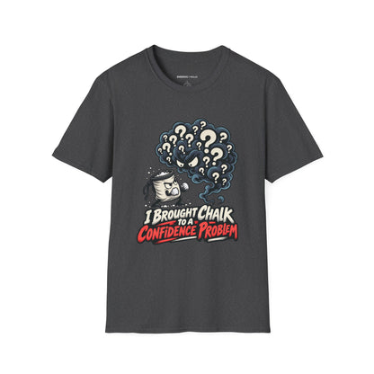 Graphic fitness T-shirt featuring the "I Brought Chalk to a Confidence Problem" design.