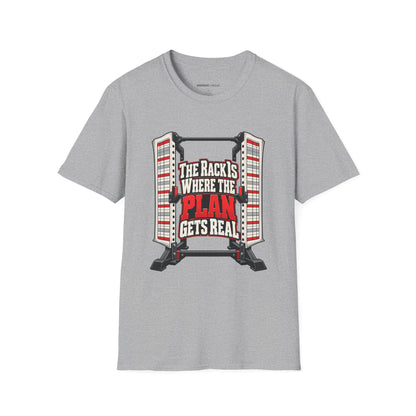 Graphic fitness T-shirt featuring the "The Rack Is Where the Plan Gets Real" design.