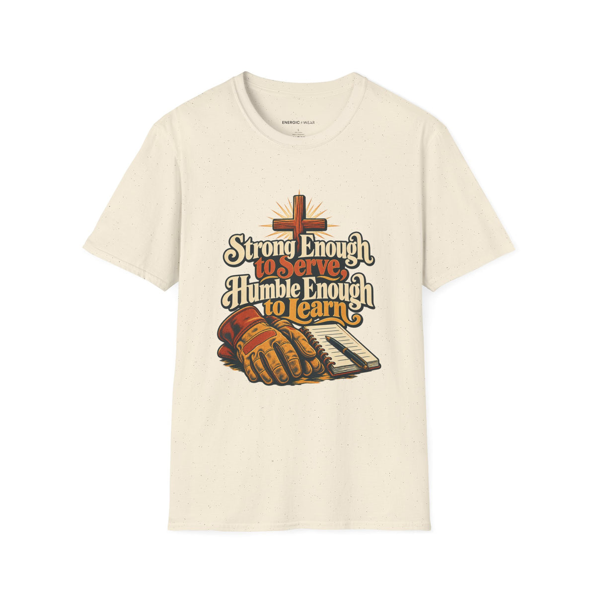Graphic fitness T-shirt featuring the "Strong Enough to Serve, Humble Enough to Learn" design.