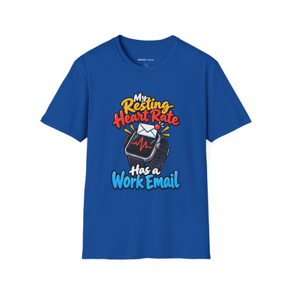 Graphic fitness T-shirt featuring the "My Resting Heart Rate Has a Work Email" design.