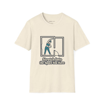 Graphic fitness T-shirt featuring the "Stretch Into the Space You Have" design.