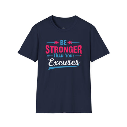 Be Stronger Than Your Excuses Tshirt - Motivation Tee
