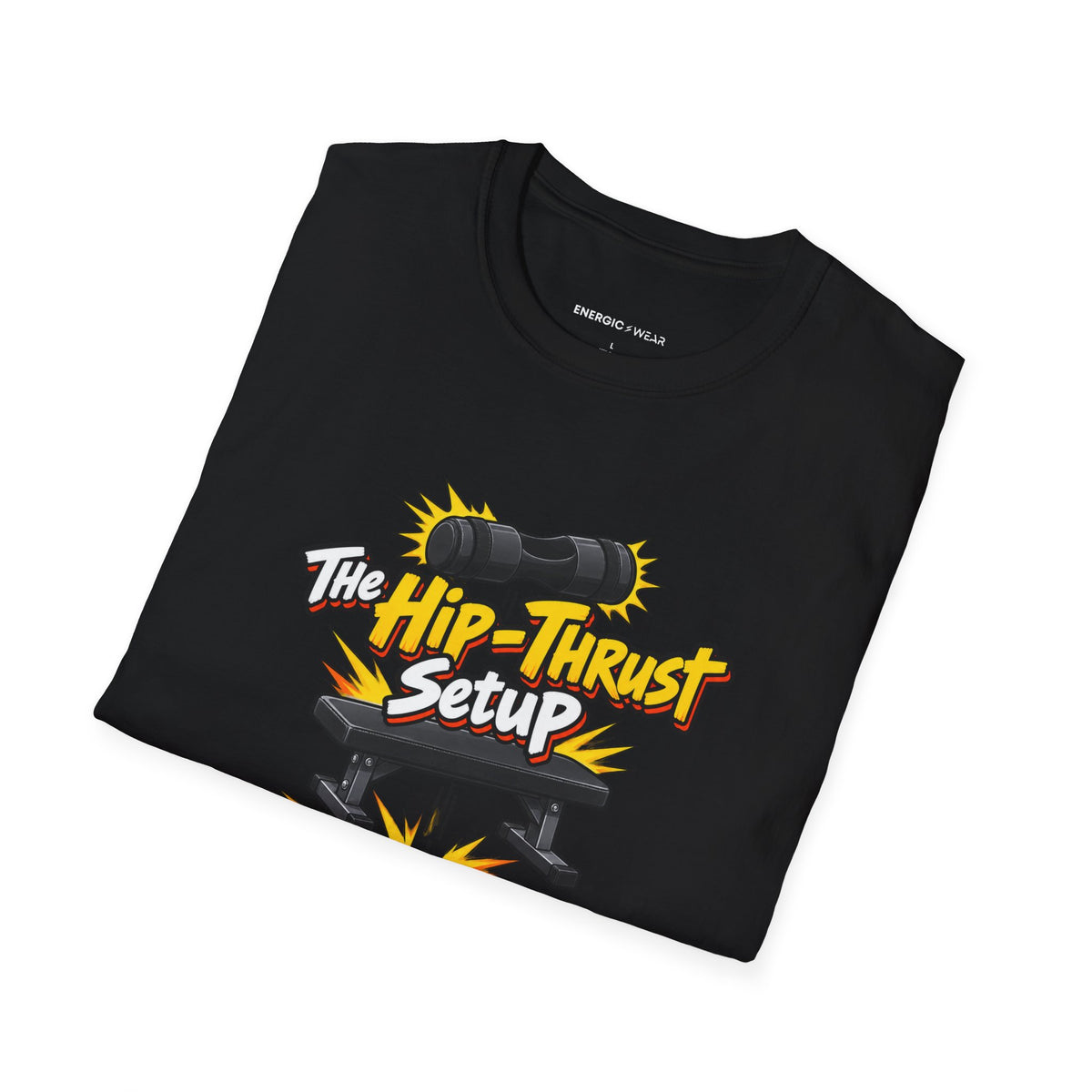 Graphic fitness T-shirt featuring the "The Hip-Thrust Setup Is Half the Workout" design.