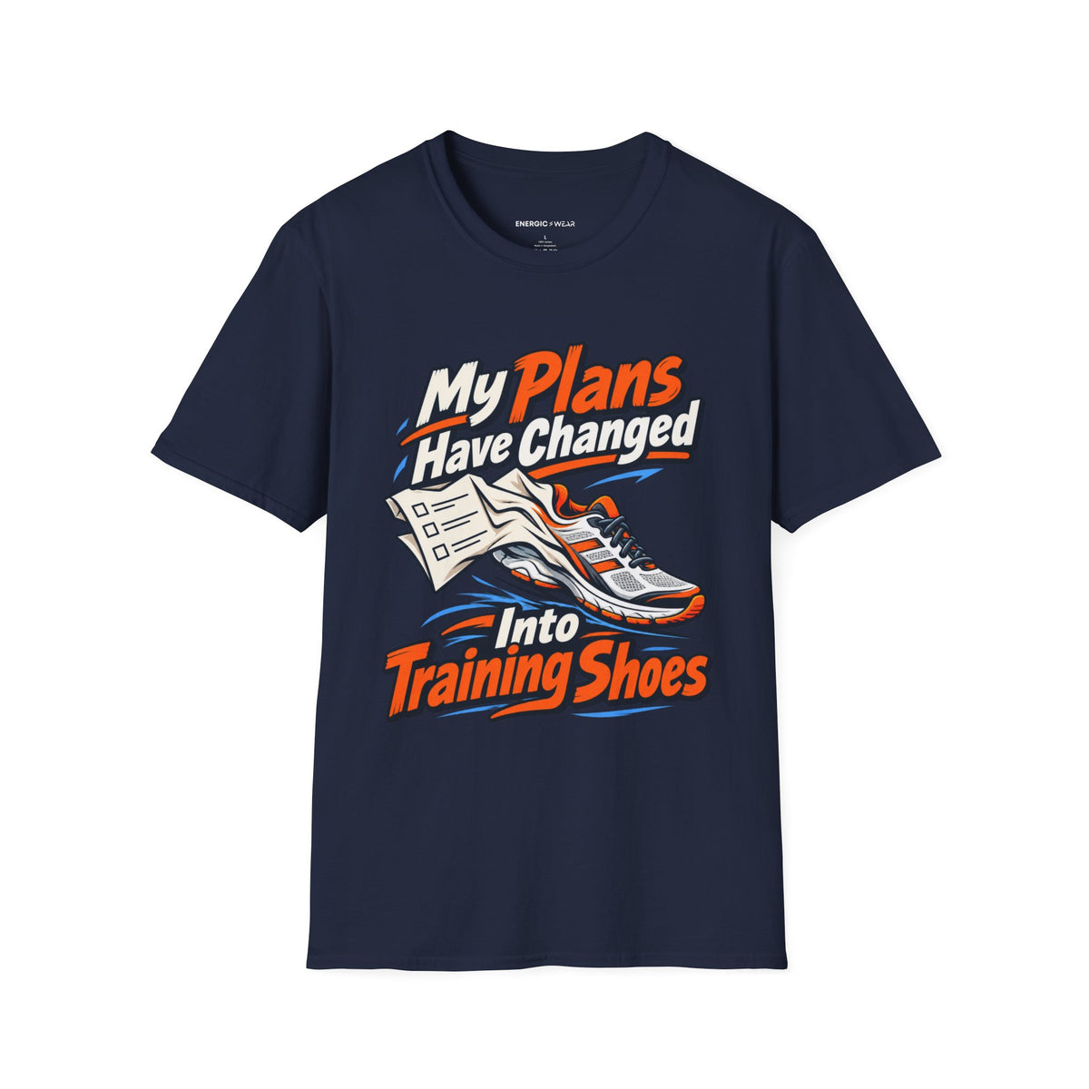 Graphic fitness T-shirt featuring the "My Plans Have Changed Into Training Shoes" design.