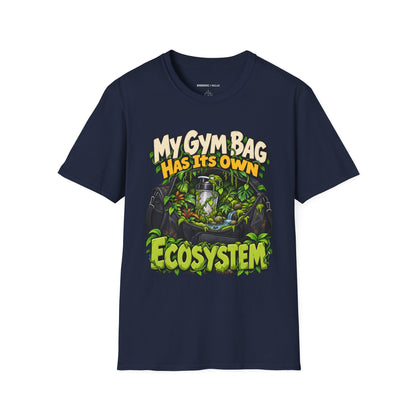 Graphic fitness T-shirt featuring the "My Gym Bag Has Its Own Ecosystem" design.