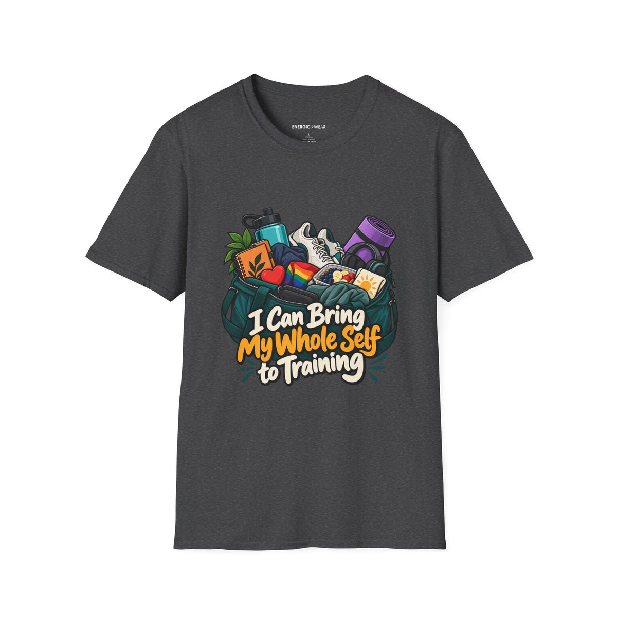 Graphic fitness T-shirt featuring the "I Can Bring My Whole Self to Training" design.