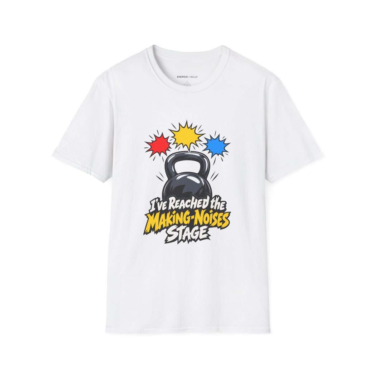 Graphic fitness T-shirt featuring the "I've Reached the Making-Noises Stage" design.
