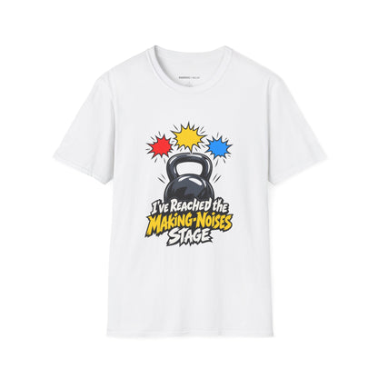 Graphic fitness T-shirt featuring the "I've Reached the Making-Noises Stage" design.