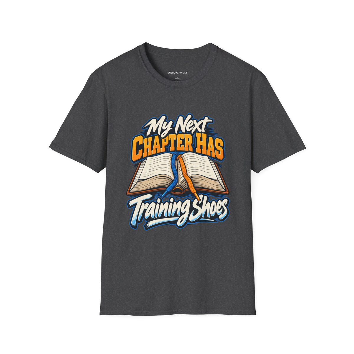 Graphic fitness T-shirt featuring the "My Next Chapter Has Training Shoes" design.