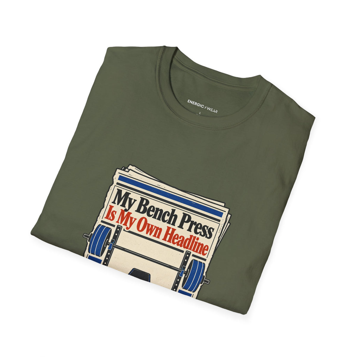 Graphic fitness T-shirt featuring the "My Bench Press Is My Own Headline" design.