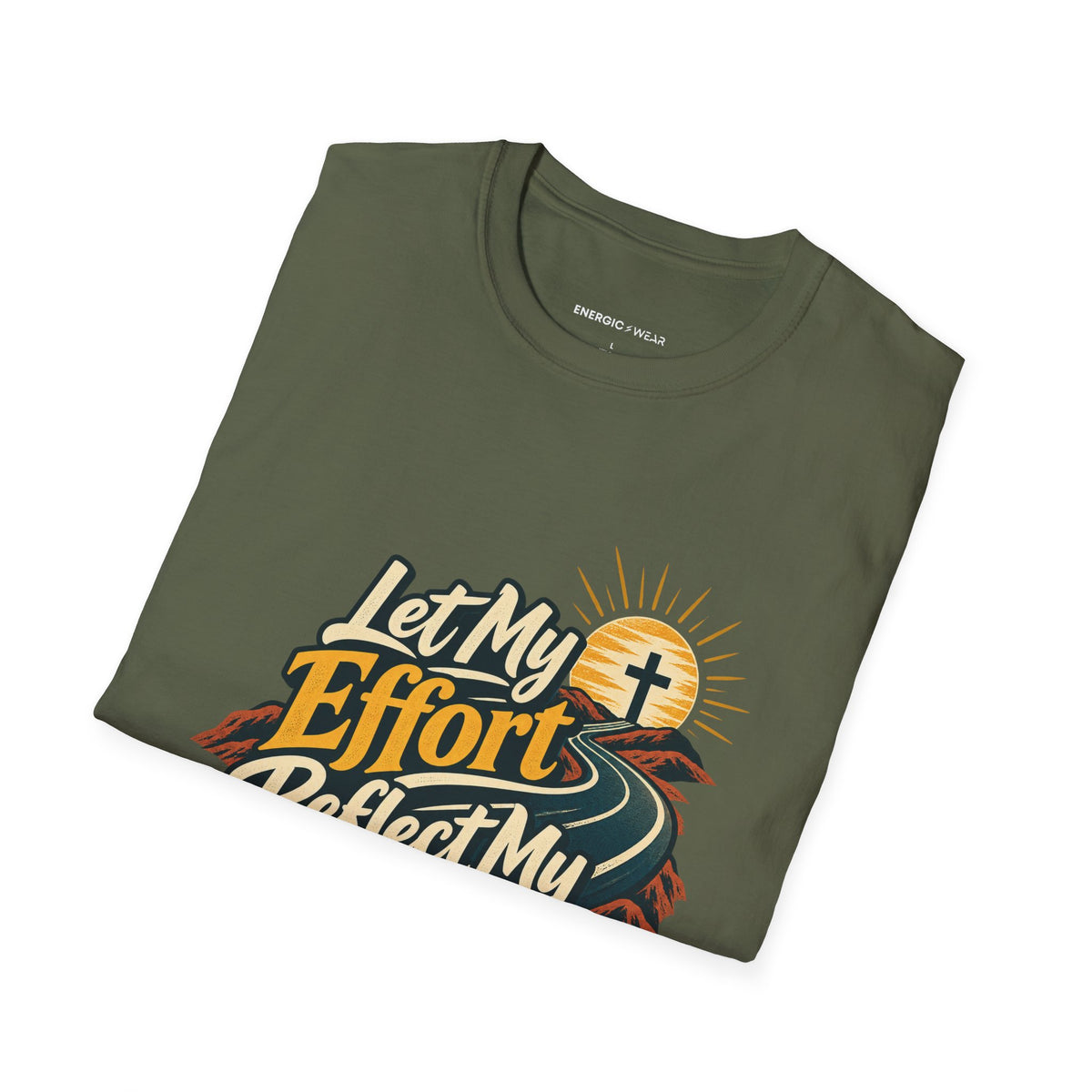 Graphic fitness T-shirt featuring the "Let My Effort Reflect My Faith" design.