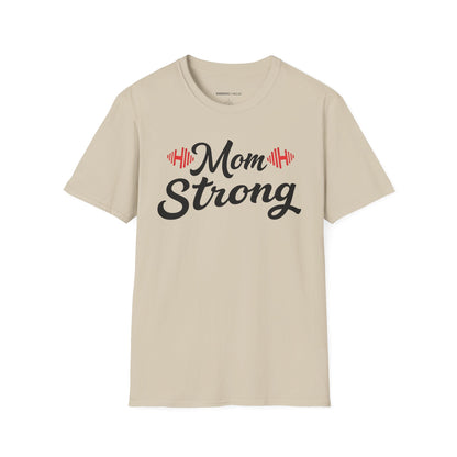 Mom Strong! TShirt – Motivational Strong Mom Tee