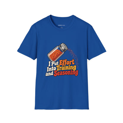 Graphic fitness T-shirt featuring the "I Put Effort into Training and Seasoning" design.