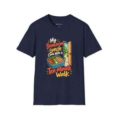 My Breakroom Lunch Came with a Ten-Minute Walk T-Shirt