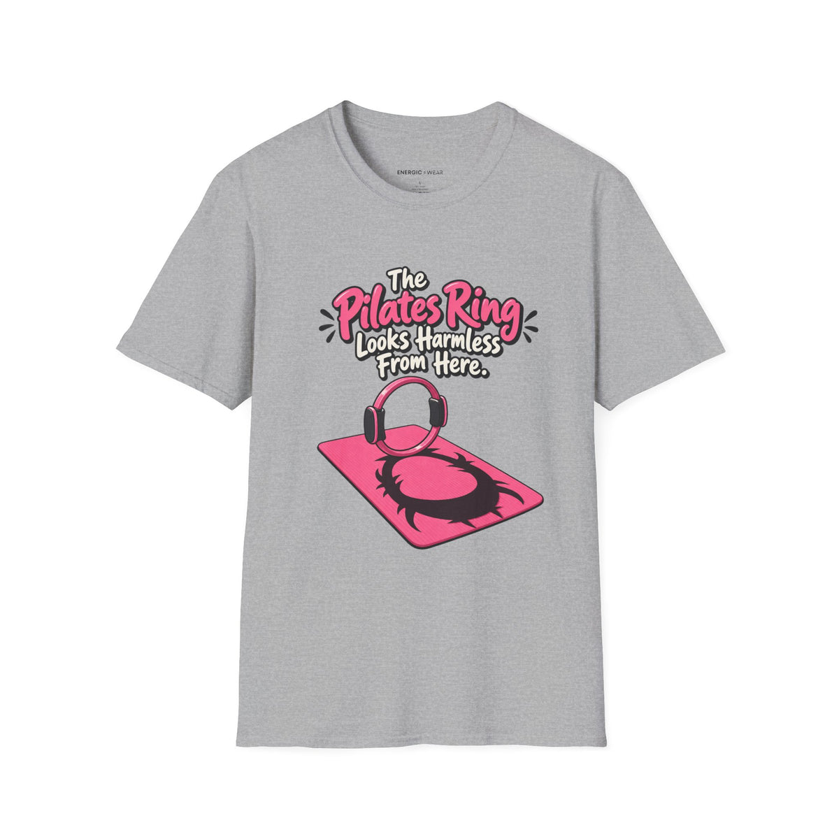 The Pilates Ring Looks Harmless From Here T-Shirt