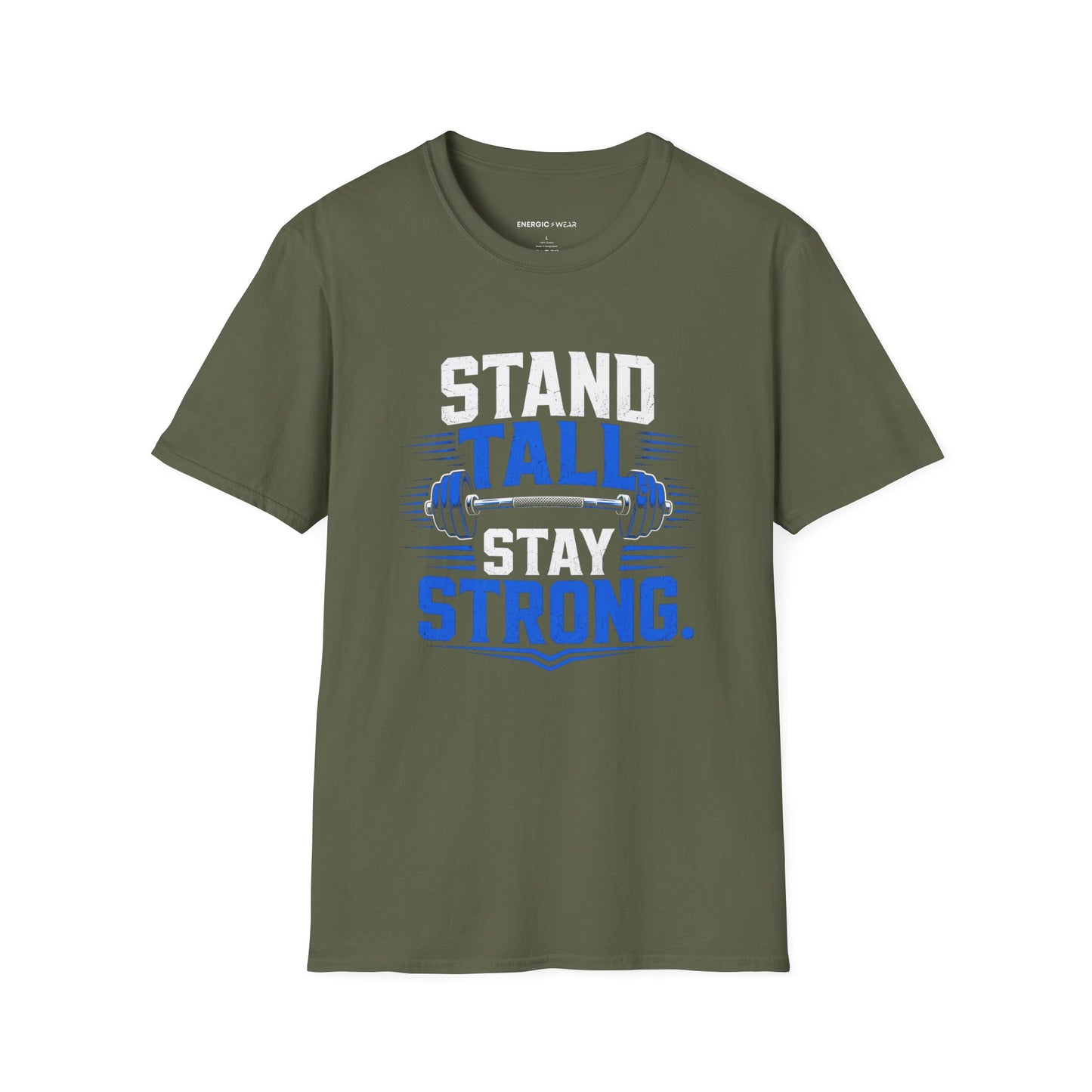 Stand Tall, Stay Strong T-Shirt