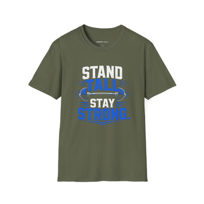 Stand Tall, Stay Strong T-Shirt
