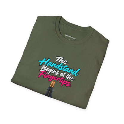 The Handstand Begins at the Fingertips T-Shirt