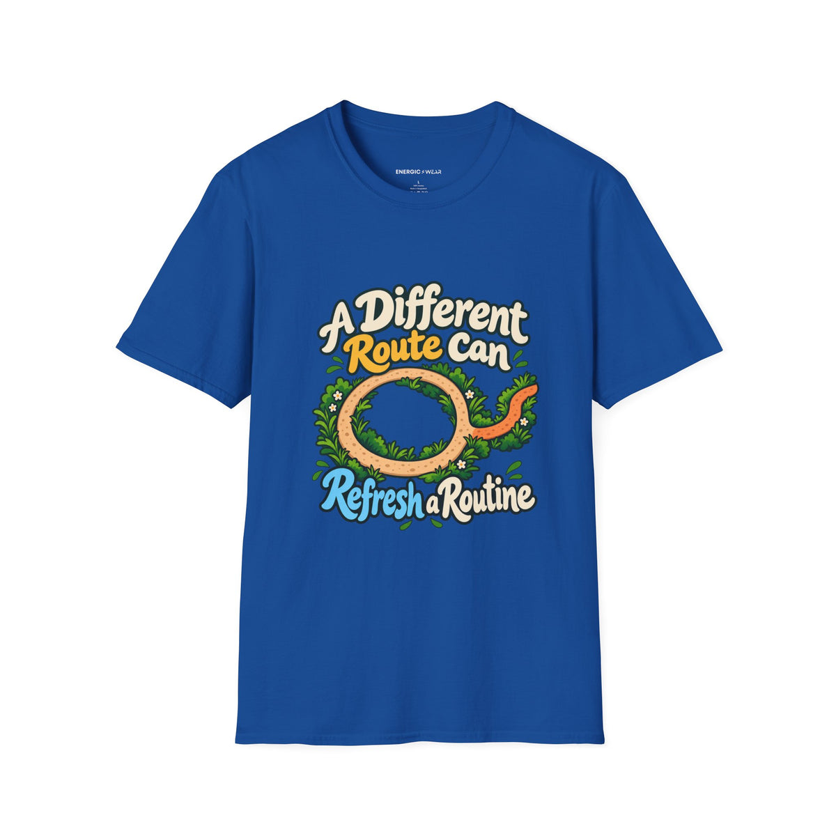 Graphic fitness T-shirt featuring the "A Different Route Can Refresh a Routine" design.