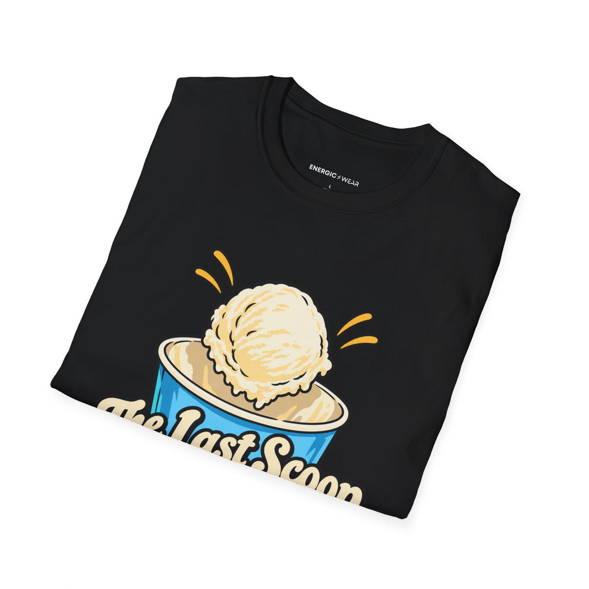 Graphic fitness T-shirt featuring the "The Last Scoop Deserves a Drumroll" design.