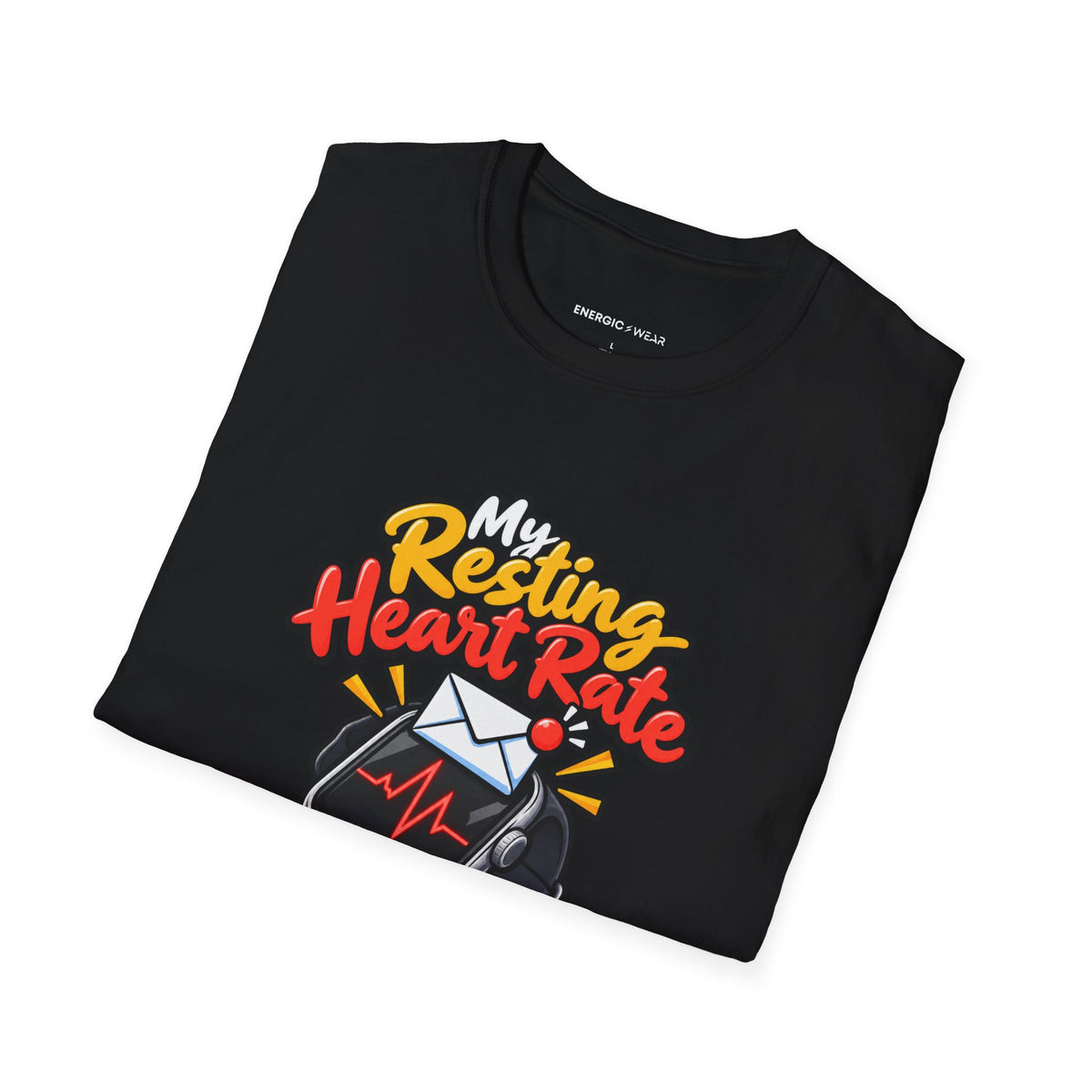 Graphic fitness T-shirt featuring the "My Resting Heart Rate Has a Work Email" design.