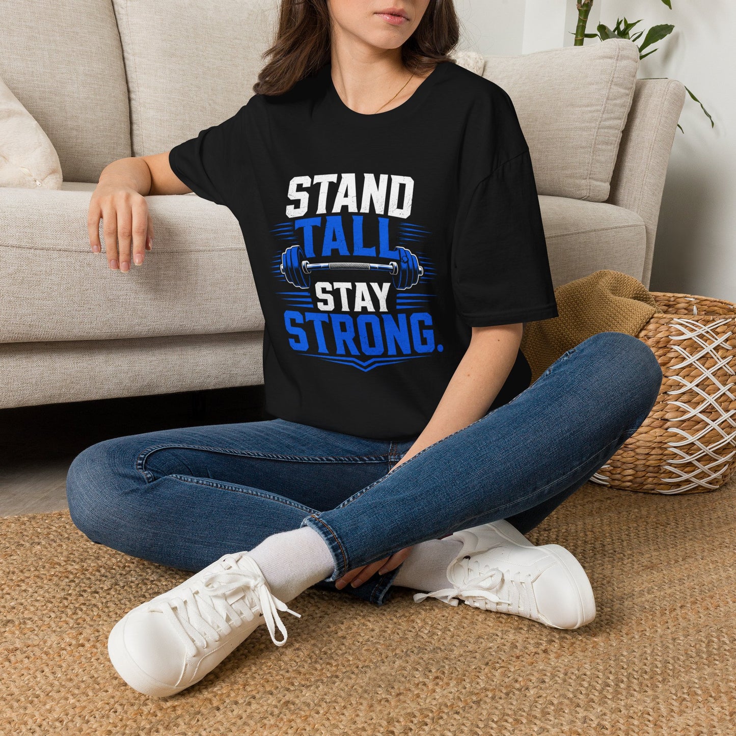 Stand Tall, Stay Strong T-Shirt