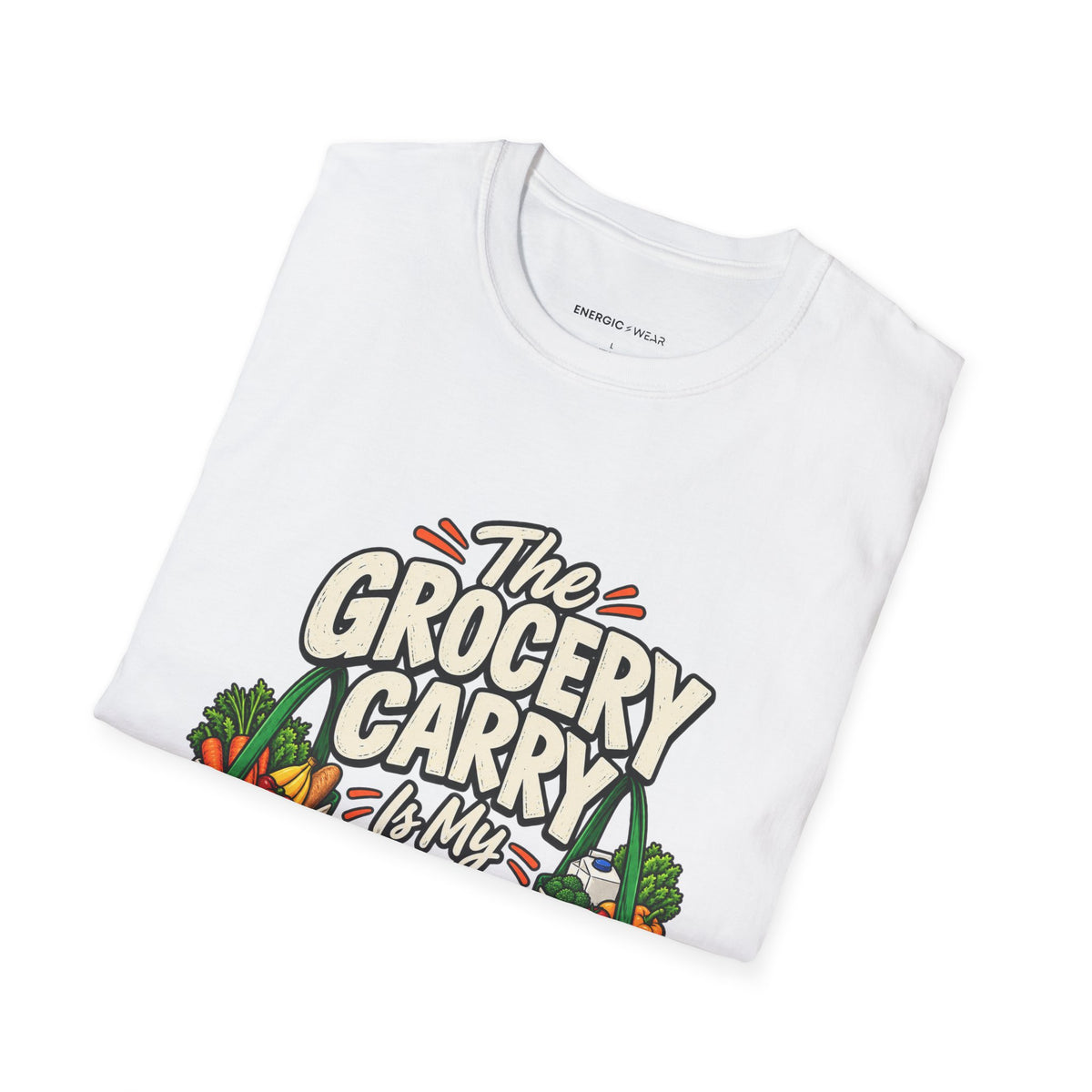 Graphic fitness T-shirt featuring the "The Grocery Carry Is My Unofficial Event" design.