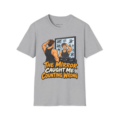 Graphic fitness T-shirt featuring the "The Mirror Caught Me Counting Wrong" design.