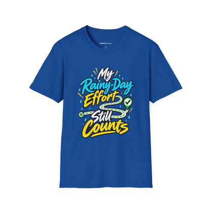 Graphic fitness T-shirt featuring the "My Rainy-Day Effort Still Counts" design.