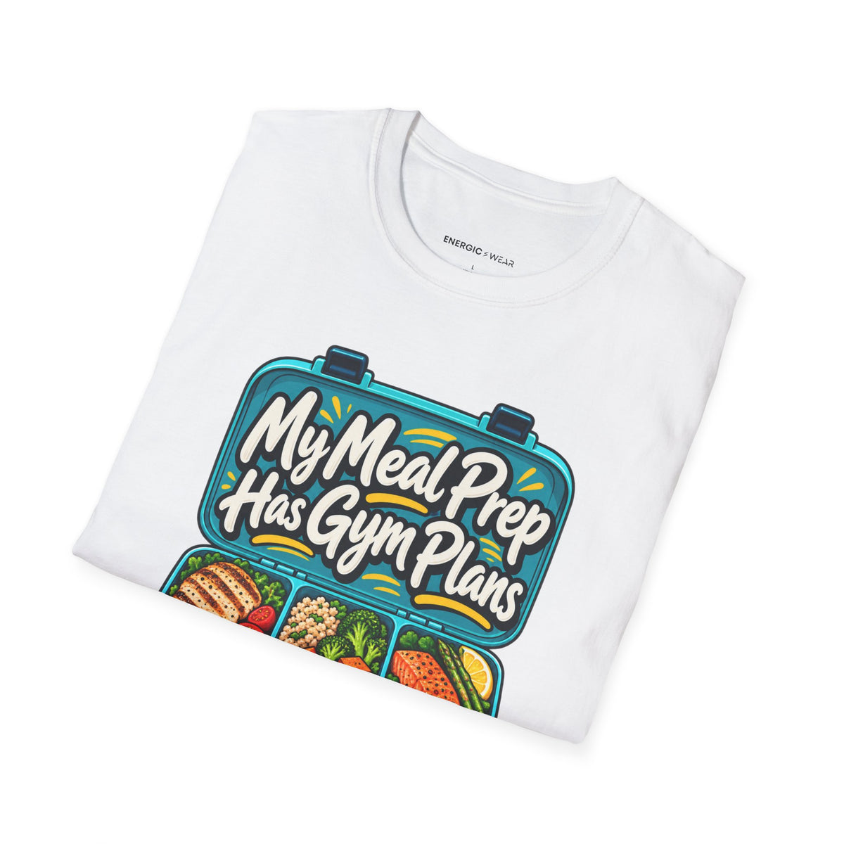 Graphic fitness T-shirt featuring the "My Meal Prep Has Gym Plans" design.