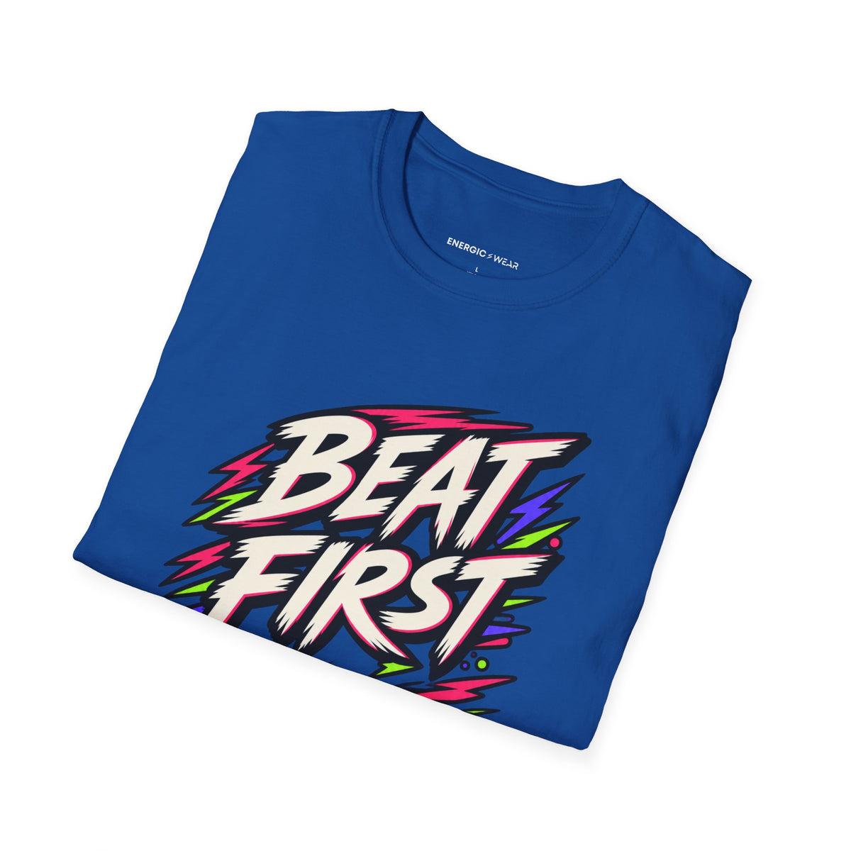 Graphic fitness T-shirt featuring the "Beat First, Excuses Later" design.