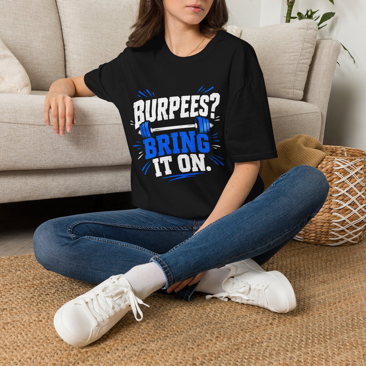 Burpees? Bring It On T-Shirt