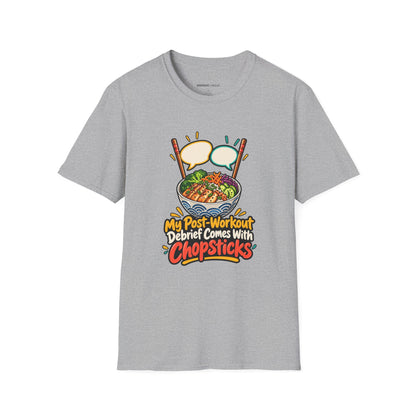 Graphic fitness T-shirt featuring the "My Post-Workout Debrief Comes With Chopsticks" design.