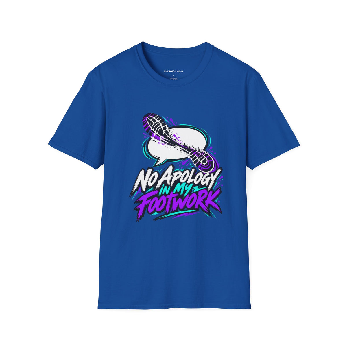 Graphic fitness T-shirt featuring the "No Apology in My Footwork" design.