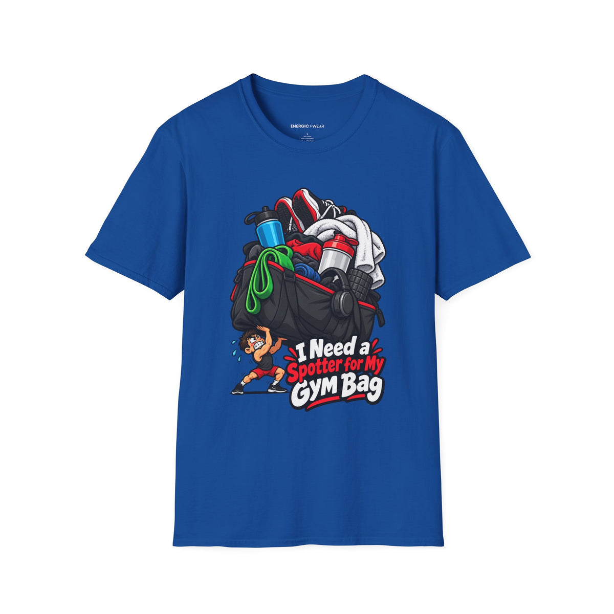 Graphic fitness T-shirt featuring the "I Need a Spotter for My Gym Bag" design.