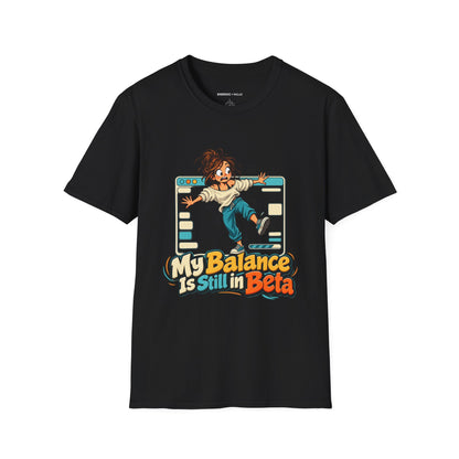 Graphic fitness T-shirt featuring the "My Balance Is Still in Beta" design.