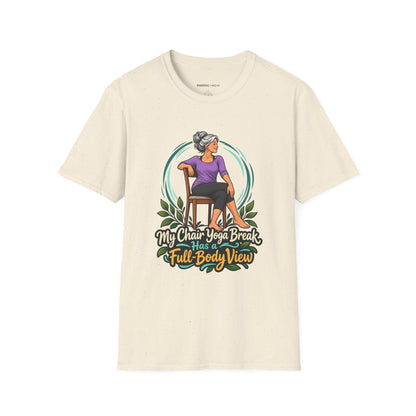 My Chair Yoga Break Has a Full-Body View T-Shirt