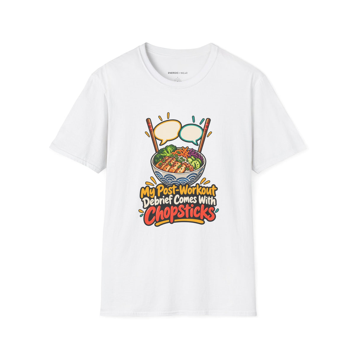 Graphic fitness T-shirt featuring the "My Post-Workout Debrief Comes With Chopsticks" design.
