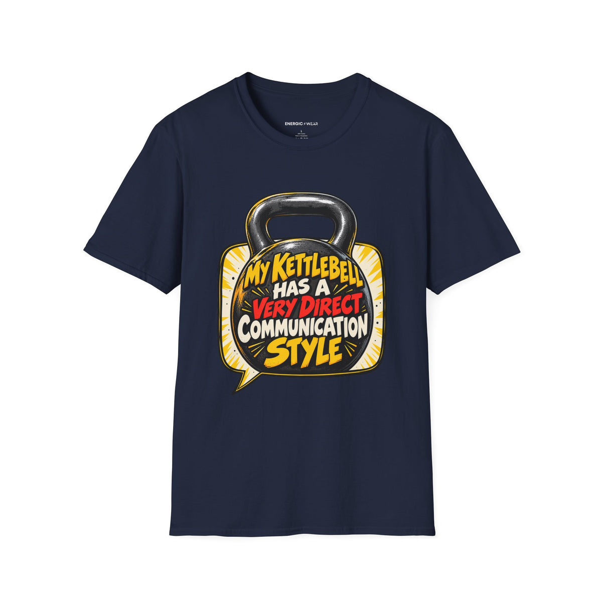 Graphic fitness T-shirt featuring the "My Kettlebell Has a Very Direct Communication Style" design.