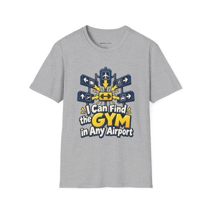 Graphic fitness T-shirt featuring the "I Can Find the Gym in Any Airport" design.