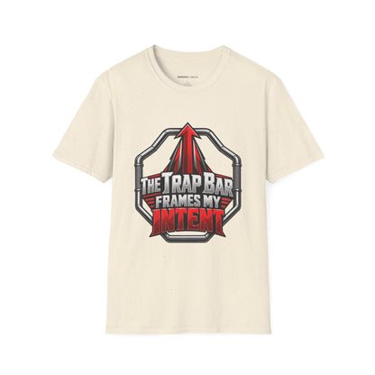 Graphic fitness T-shirt featuring the "The Trap Bar Frames My Intent" design.